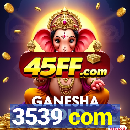 3539 com